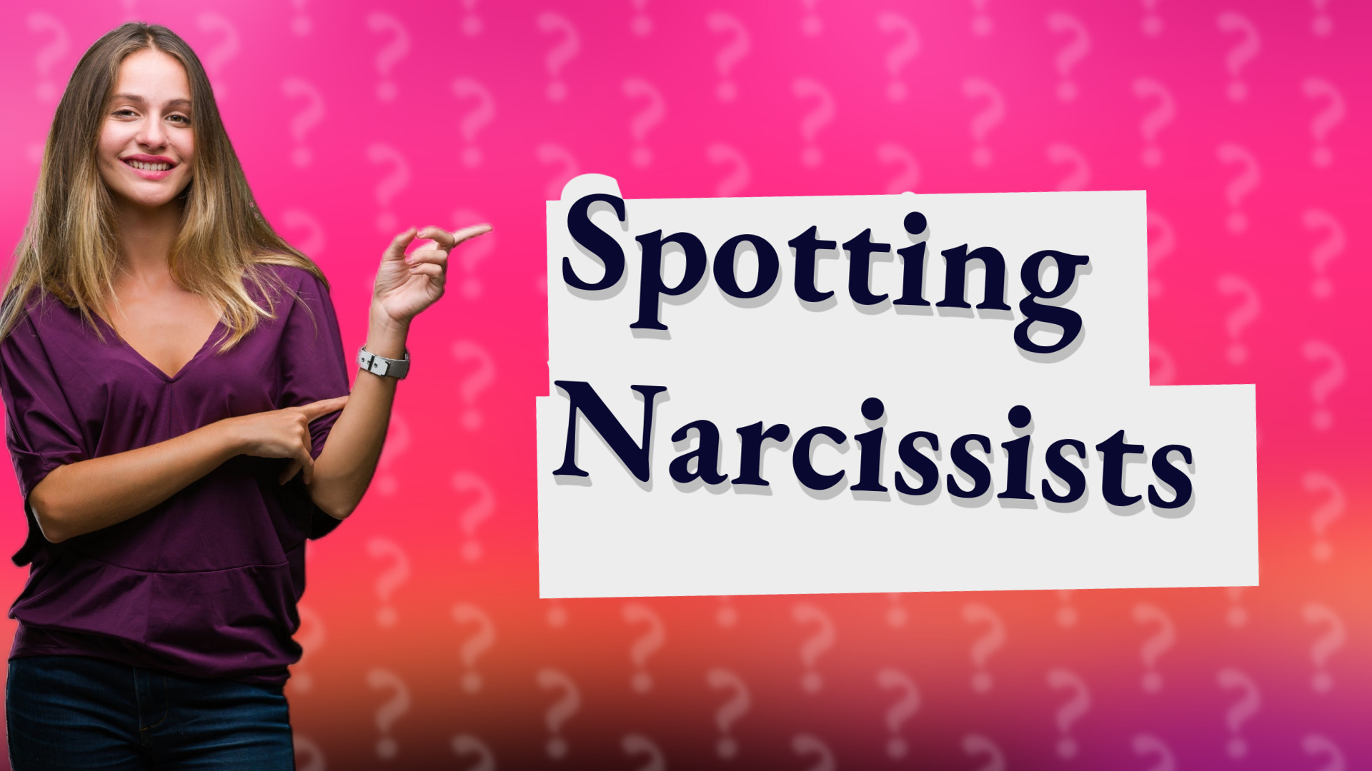 Spotting Narcissists