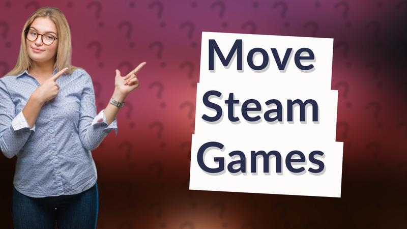 Move Steam Games