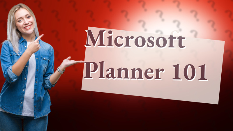 Microsoft Planner 101