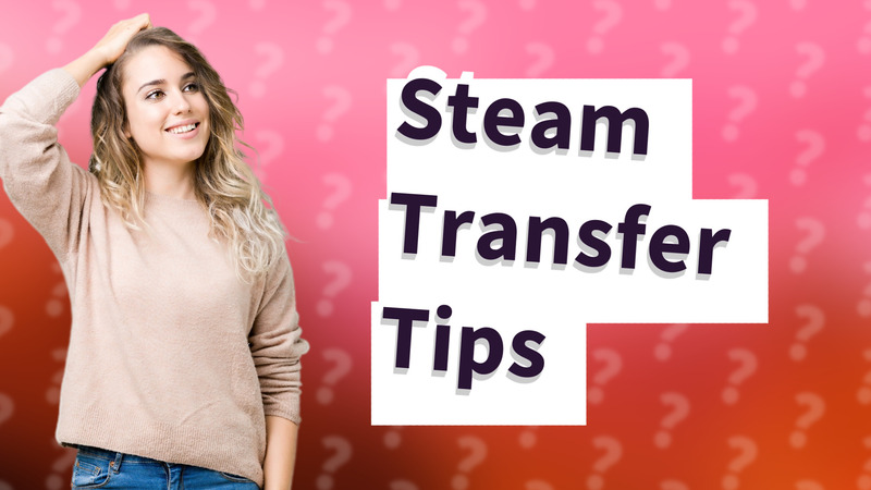 Steam Transfer Tips