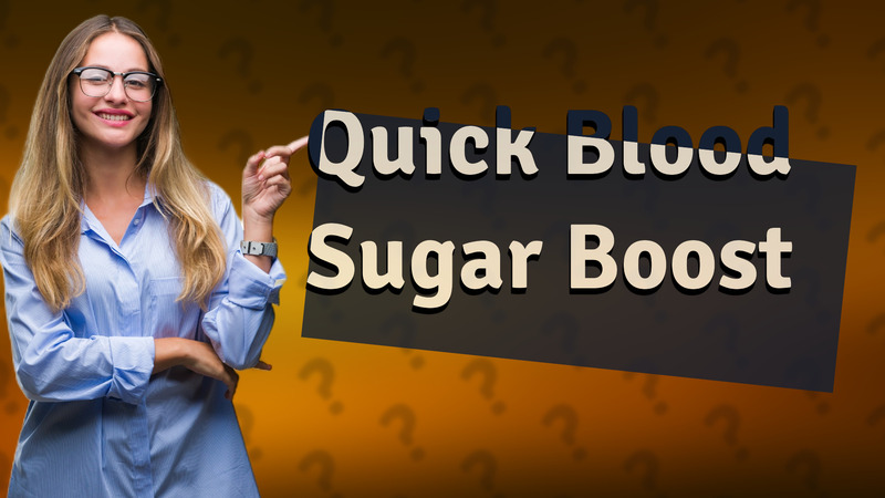 Quick Blood Sugar Boost