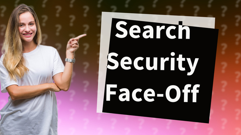 Search Security Face-Off