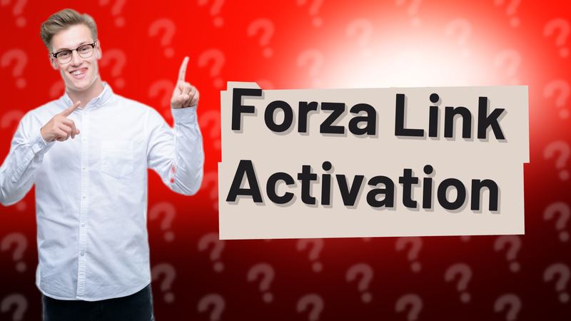 Forza Link Activation