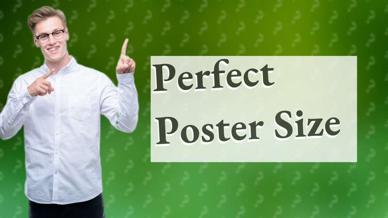 Perfect Poster Size
