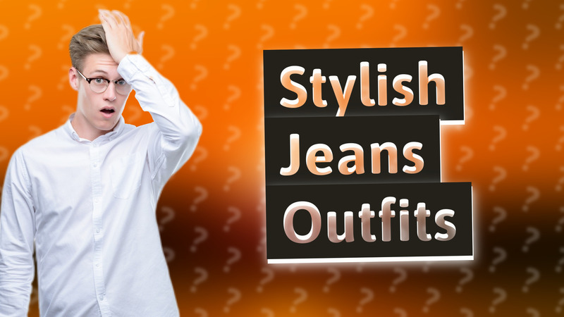 Stylish Jeans Outfits