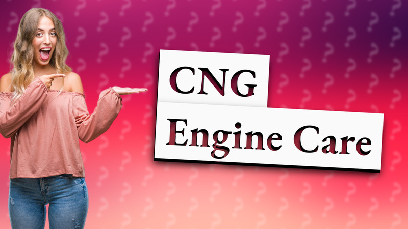 CNG Engine Care
