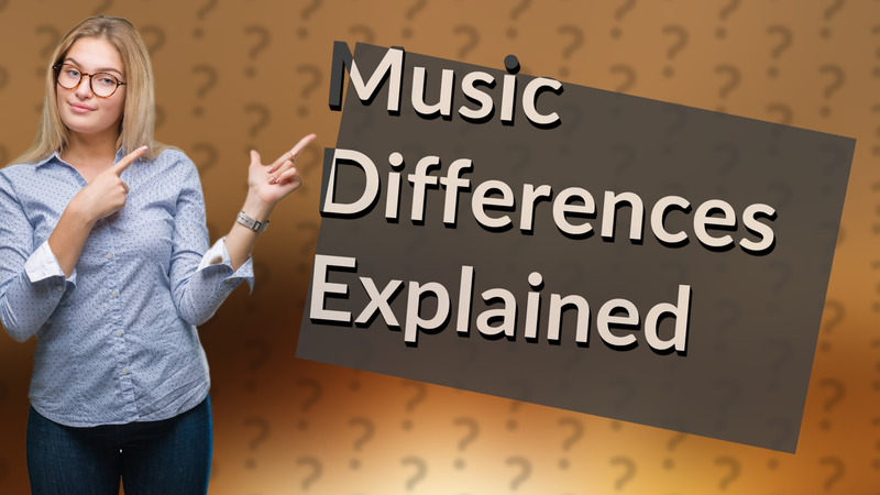 Music Differences Explained