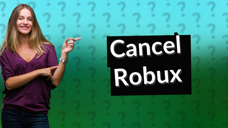 Cancel Robux