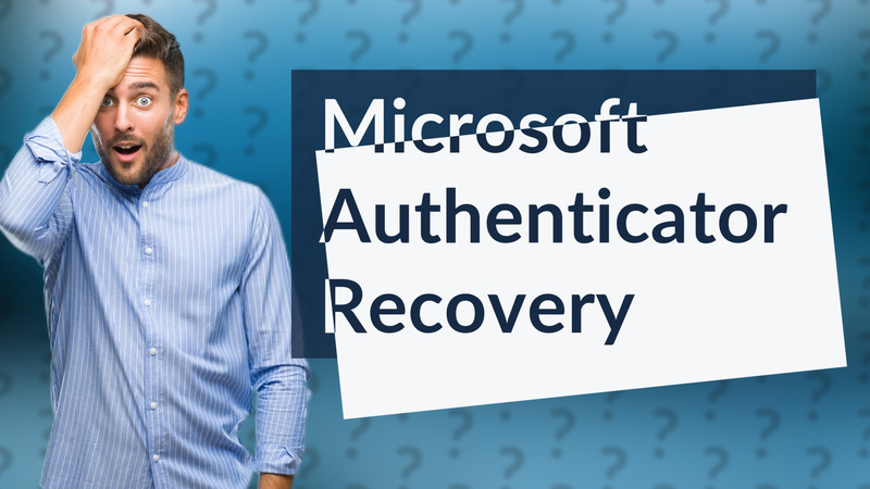 Microsoft Authenticator Recovery