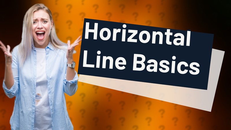 Horizontal Line Basics