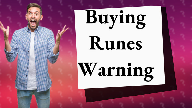 Buying Runes Warning