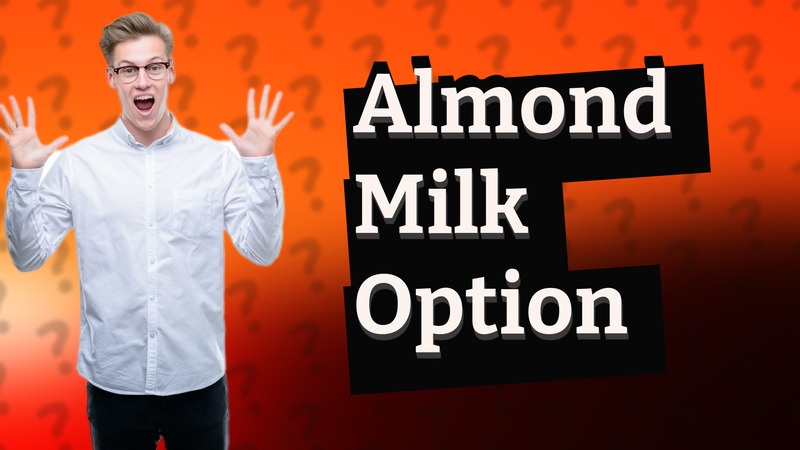 Almond Milk Option