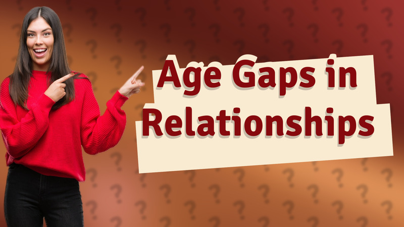 Age Gaps in Relationships