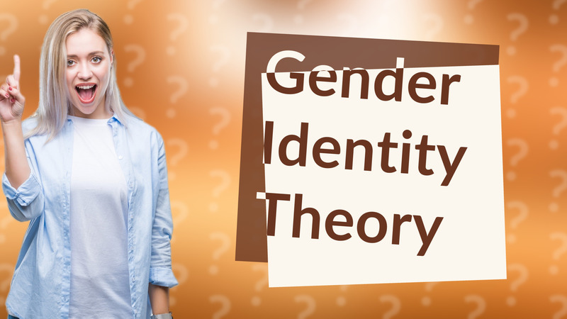 Gender Identity Theory