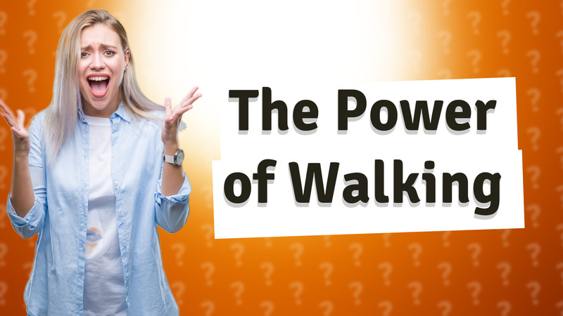 The Power of Walking