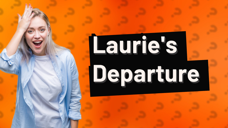 Laurie's Departure