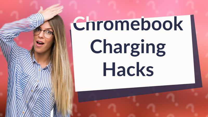 Chromebook Charging Hacks