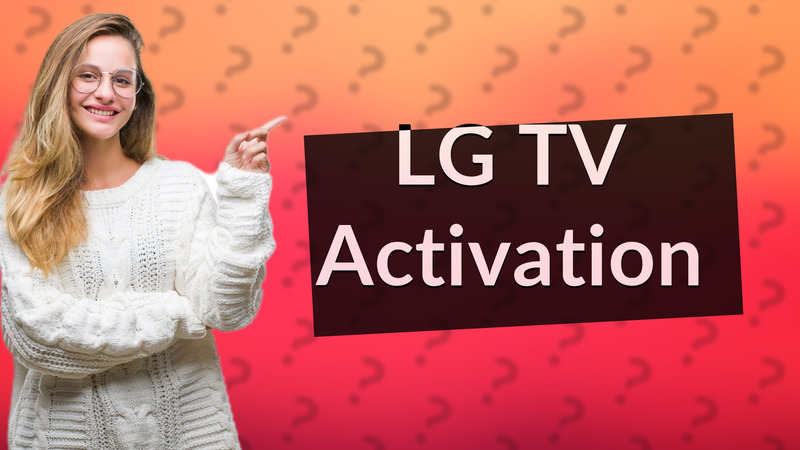 LG TV Activation