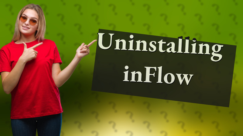 Uninstalling inFlow