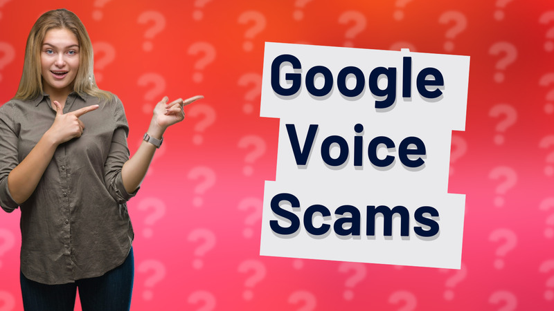 Google Voice Scams