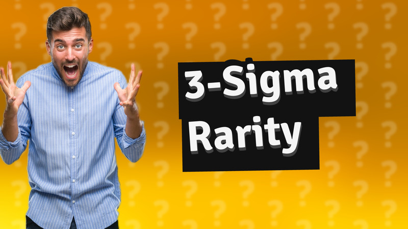 3-Sigma Rarity