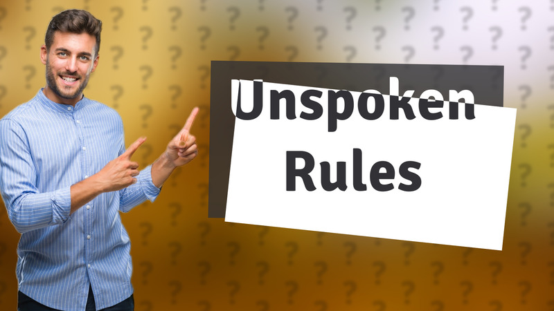 Unspoken Rules