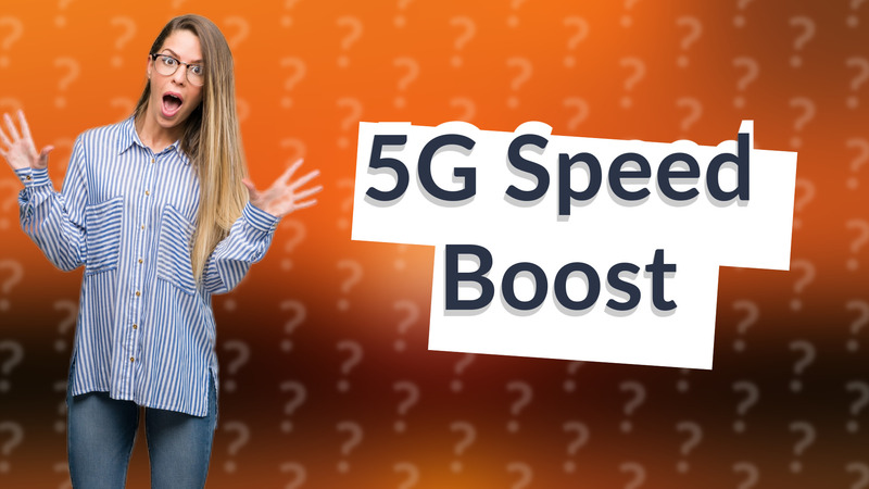 5G Speed Boost