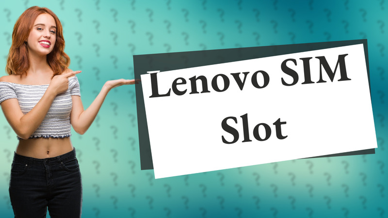 Lenovo SIM Slot