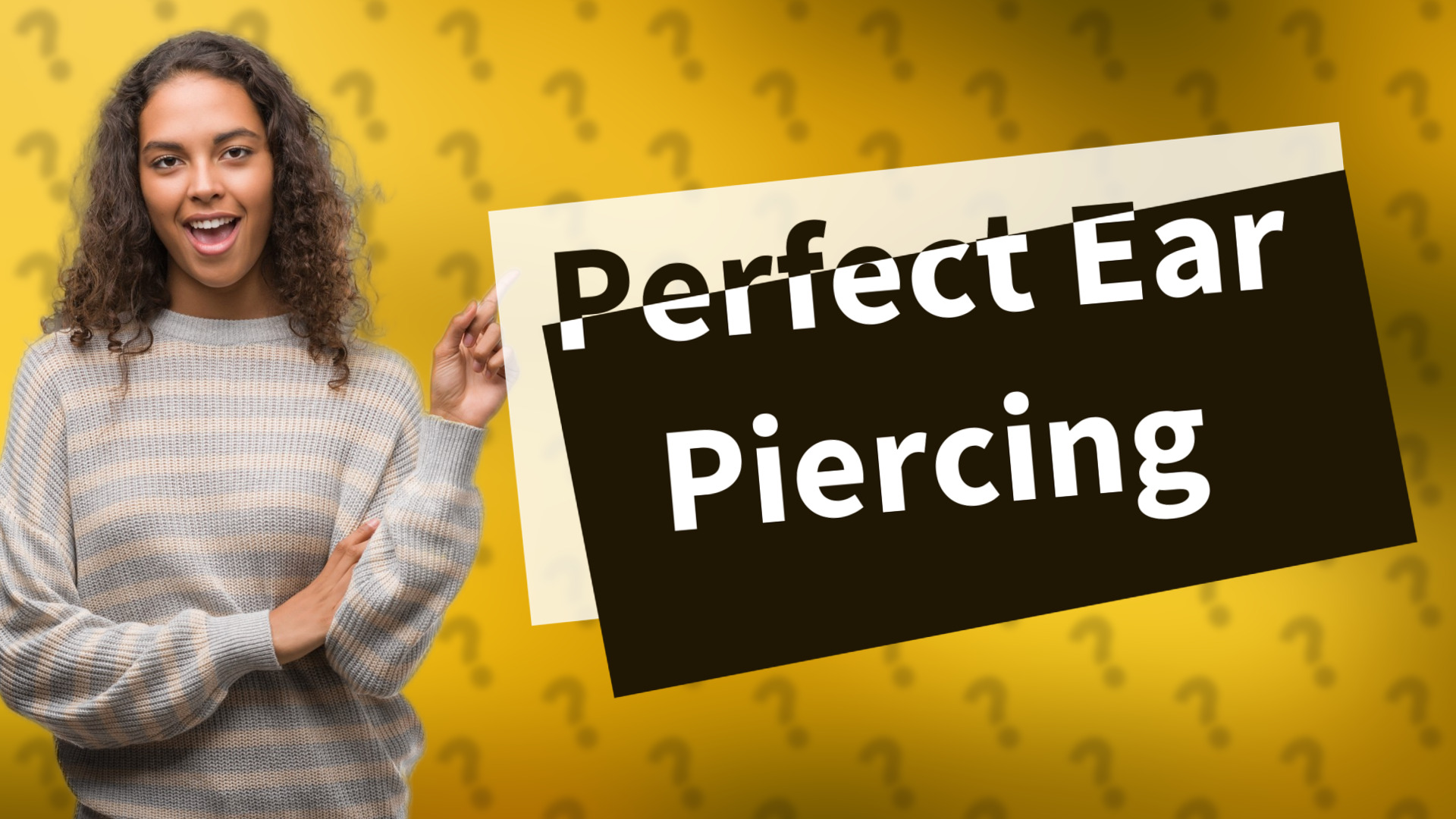 Perfect Ear Piercing
