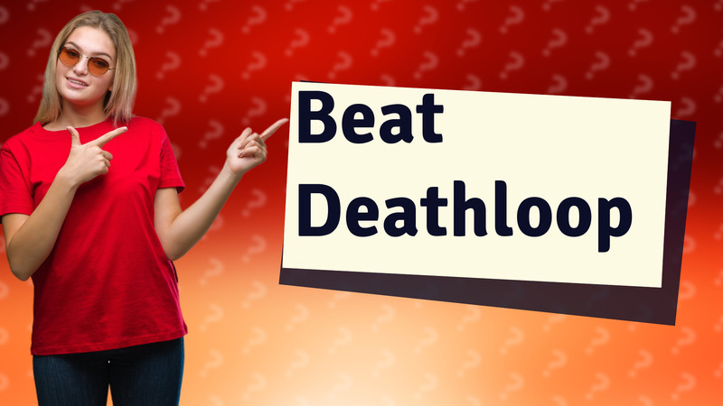 Beat Deathloop