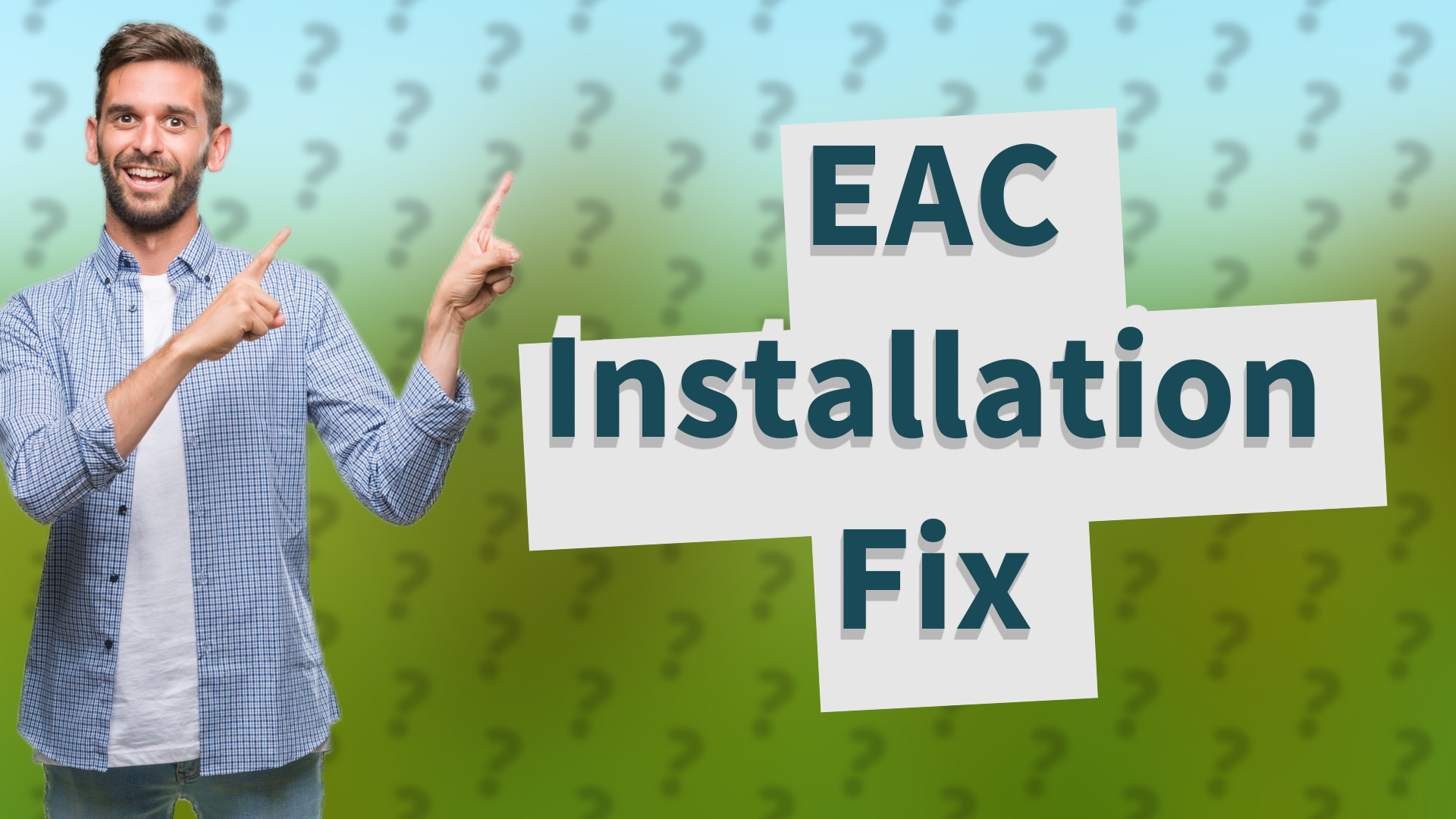 EAC Installation Fix