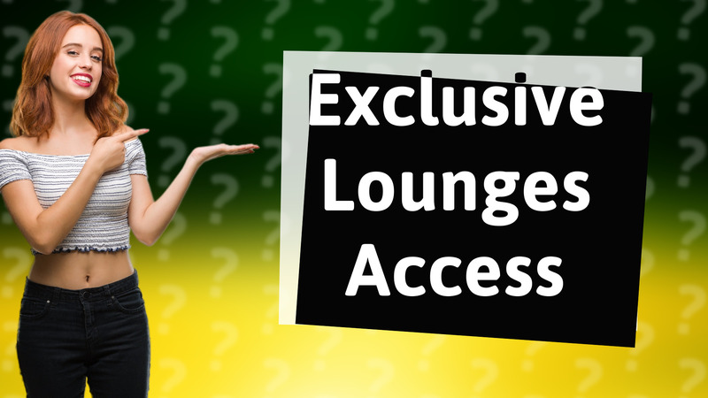 Exclusive Lounges Access
