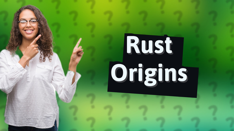 Rust Origins