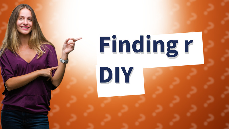 Finding r DIY