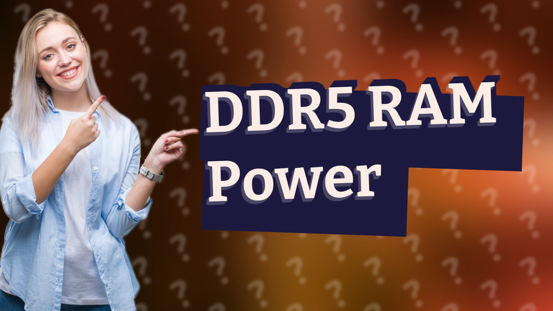 DDR5 RAM Power