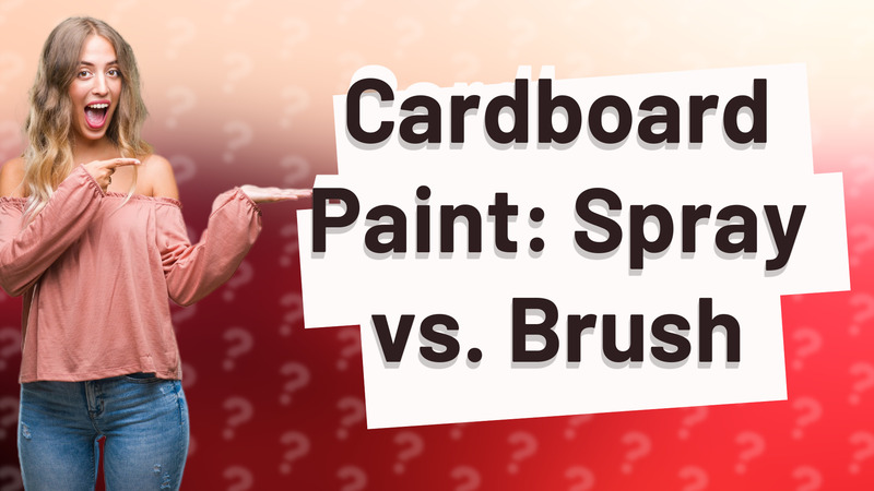 Cardboard Paint: Spray vs. Brush