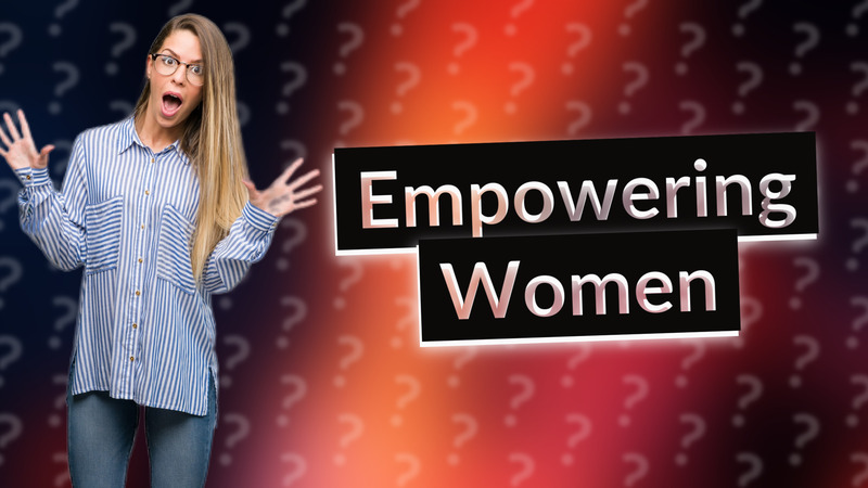 Empowering Women