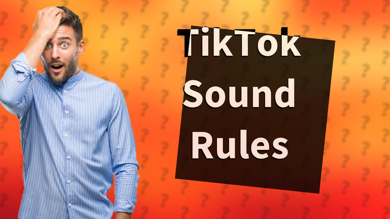 TikTok Sound Rules