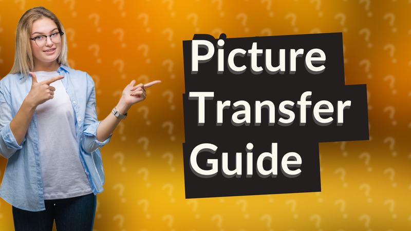 Picture Transfer Guide