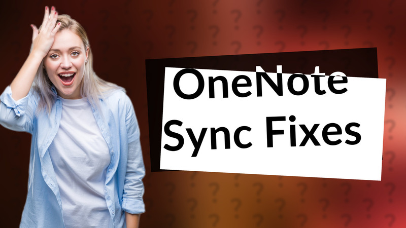 OneNote Sync Fixes