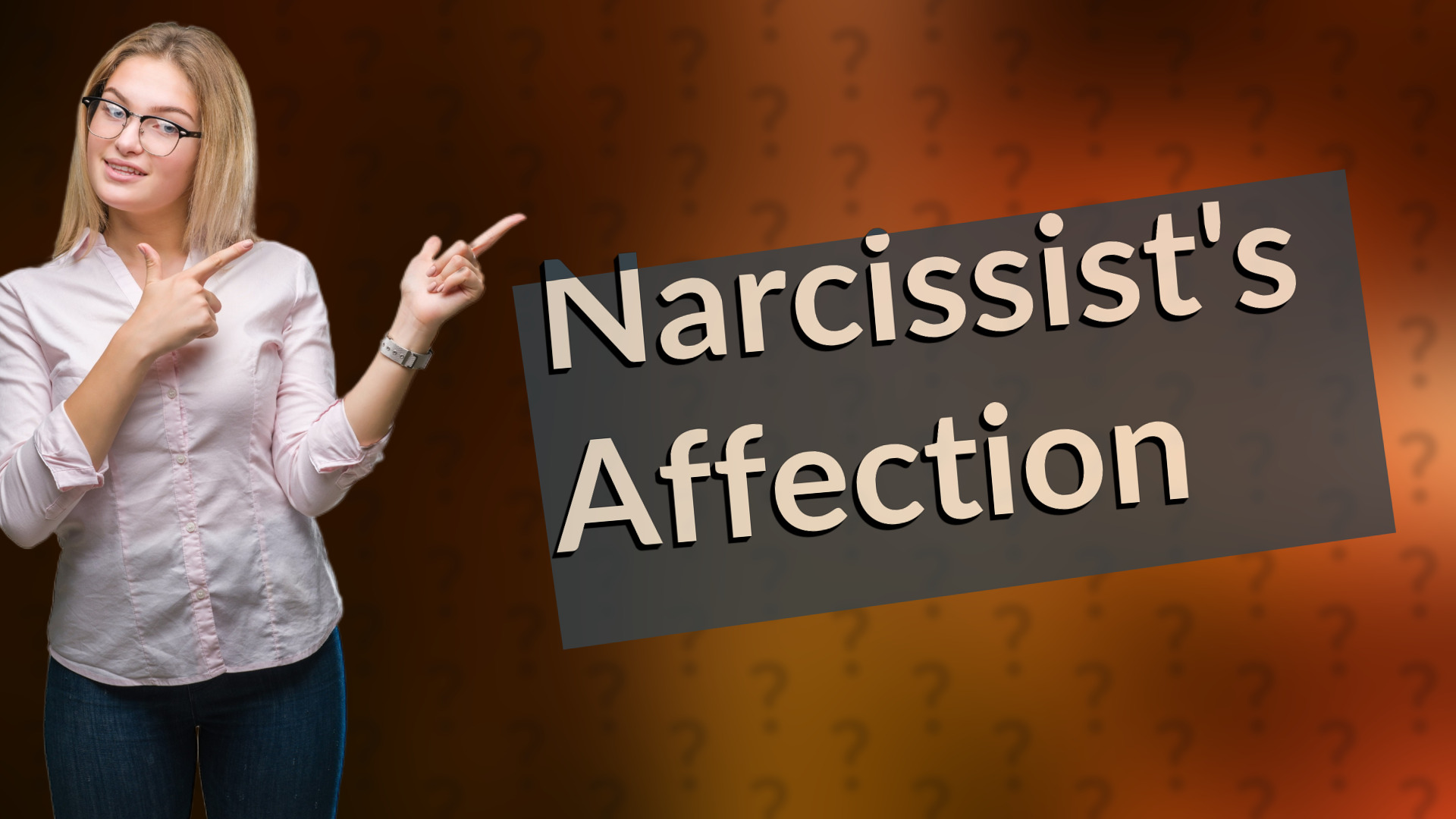 Narcissist's Affection