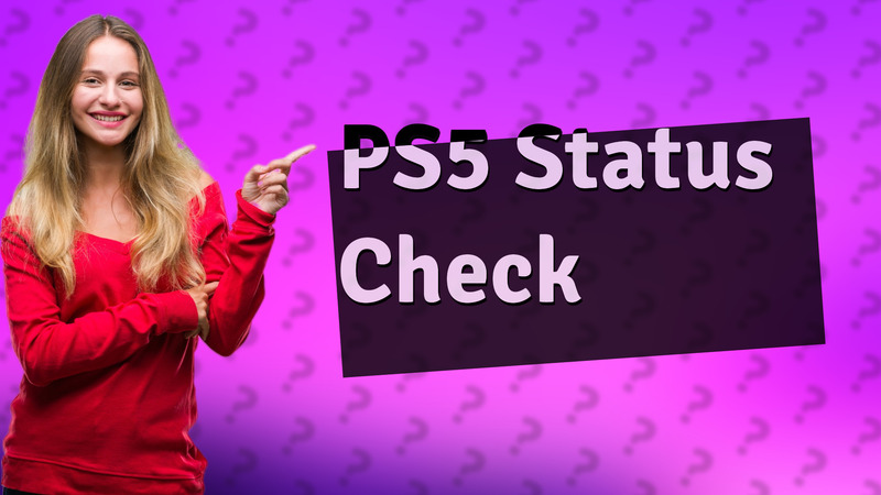 PS5 Status Check
