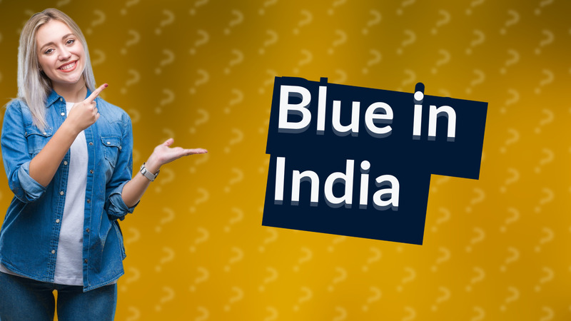 Blue in India