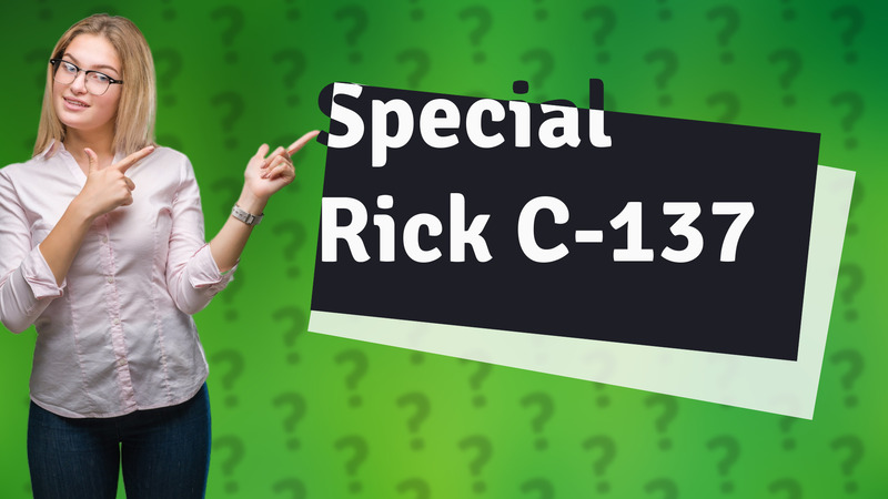 Special Rick C-137