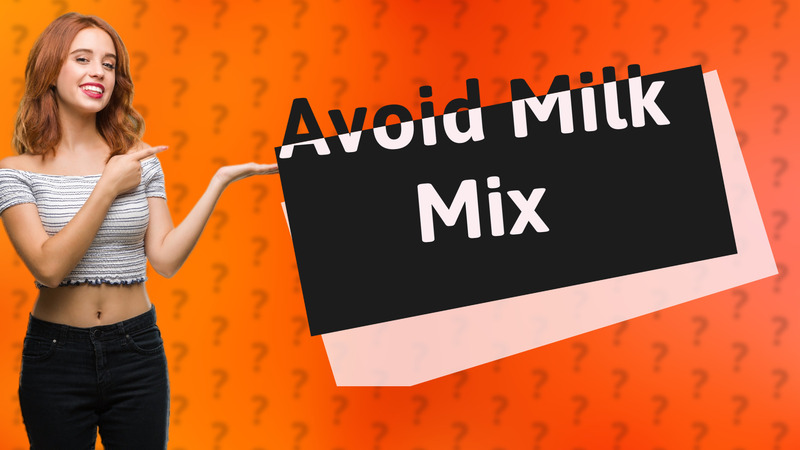 Avoid Milk Mix