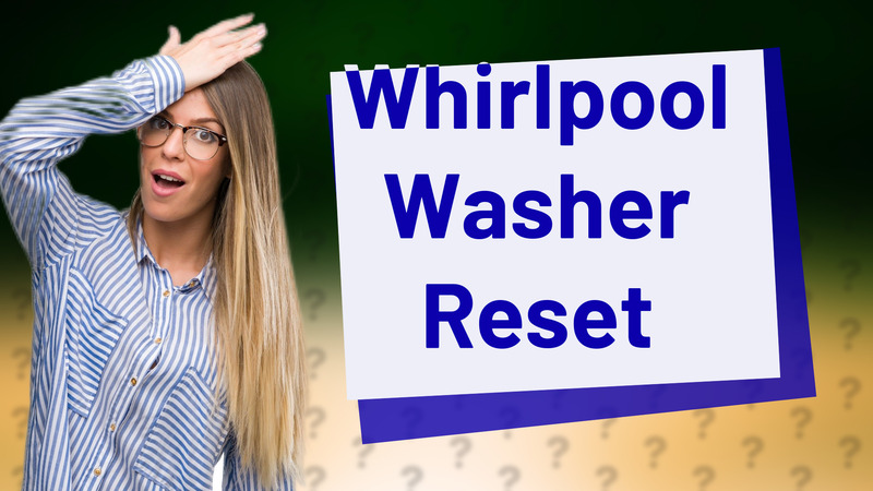Whirlpool Washer Reset