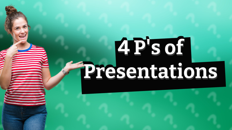 4 P's of Presentations