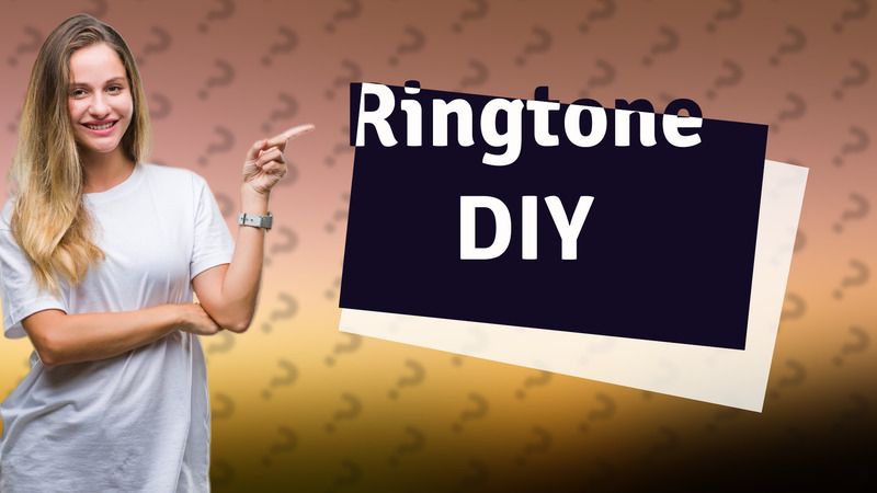 Ringtone DIY