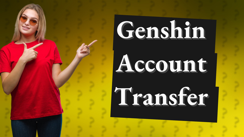 Genshin Account Transfer