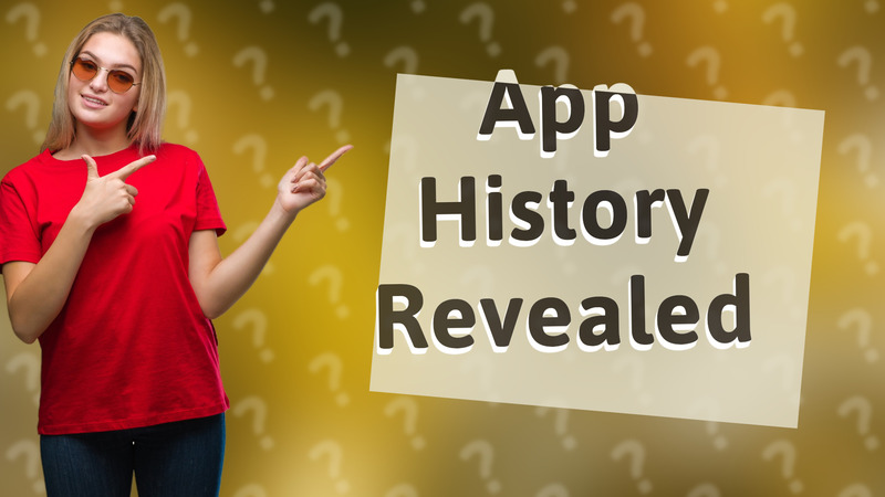 App History Revealed